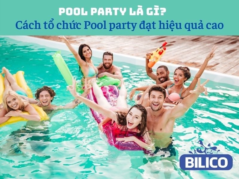 Pool party là gì