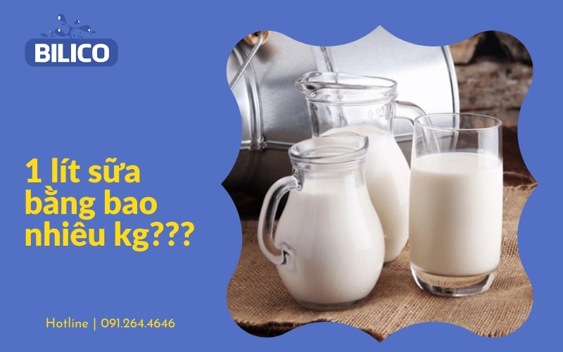1 lít sữa bằng bao nhiêu kg
