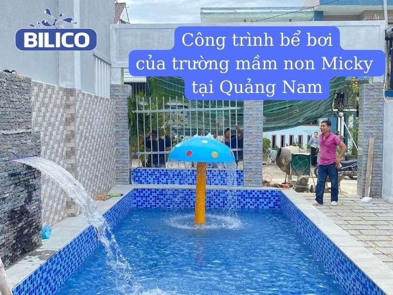 Bàn giao công trình bể bơi cho trường mầm non Mickey ở Quảng Nam